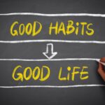 image is showing a text : Good habits can make a good life. - related to 5 habits of highly productive people