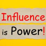 image is howing a text boldly which is "Influence is power" - related to the topic "The Power of Influence"